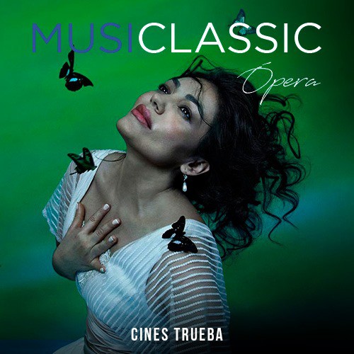 Mussiclassic TRUEBA (óperas en directo desde el MET de Nueva York)